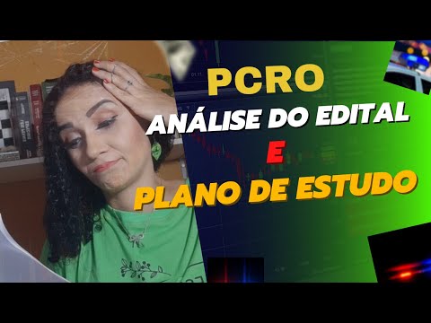 PC-RO - ANÁLISE DO EDITAL + PLANO DE ESTUDO