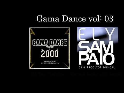 CD Gama Dance vol 03 Dj Ely Sampaio