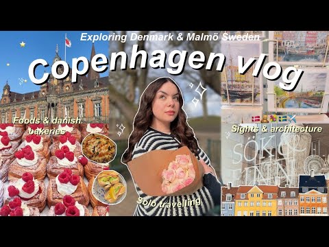Copenhagen & Malmö Sweden VLOG 🇩🇰 | Best Things to See, Do, Eat + Solo Travel Tips!