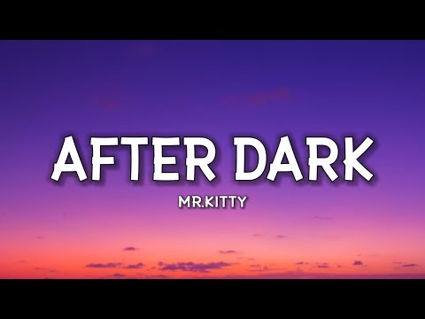 Mr.Kitty - After Dark (Lyrics) "If I can’t have you no one can" [Tiktok Song]