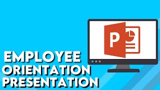 How To Create employee orientation presentation on Microsot Powerpoint