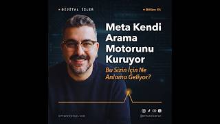 Meta Kendi Arama Motorunu Kuruyor: Bu Sizin İçin Ne Anlama Geliyor?