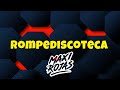 ROMPEDISCOTEKA - MAXI ROJAS ( AFTER MIX )