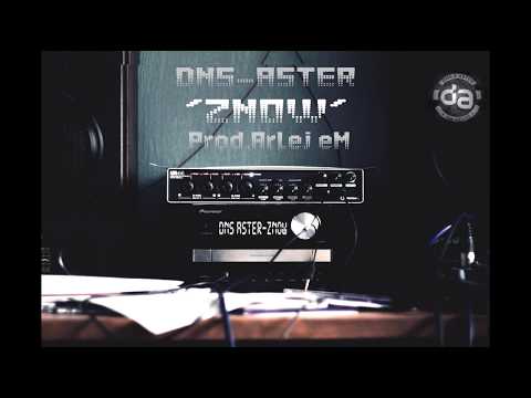 Dns & Aster - Znów ( prod. Arlej eM. )