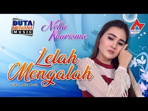Nella Kharisma Lelah Mengalah Official