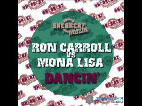 Ron Carrol feat. Mona Lisa -  Dancin (James Curd Remix).wmv