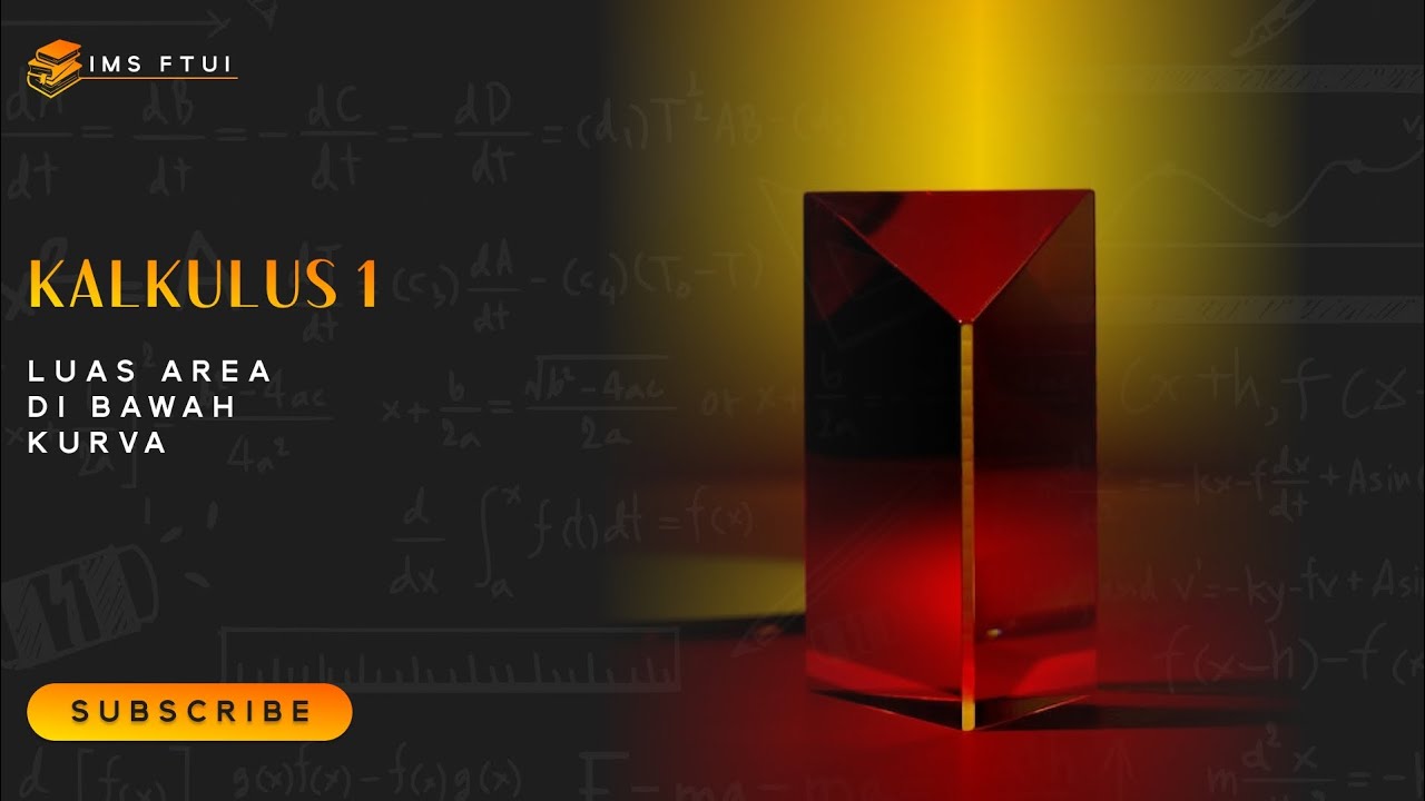[KALKULUS 1] INTEGRAL: LUAS AREA DIBAWAH KURVA