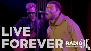 Liam Gallagher - Live Forever Acoustic |  Radio X Session | Radio X
