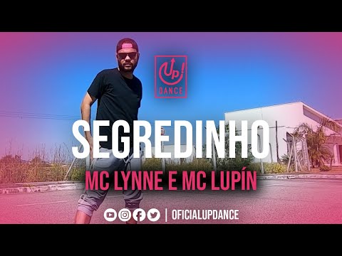 Segredinho - MC Lynne e MC Lupín | COREOGRAFIA | UP! DANCE