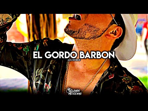 El Gordo Barbon - Alta Sociedad