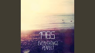 Everything's Perfect