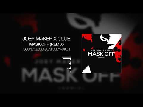 Joey Maker x Clue -  Mask Off