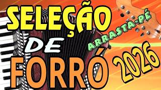 Seleção de forró 2026, arrasta-pé, São pedro, Festa, interior, sertanejo, sertão, nordeste, caatinga