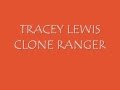 Tracey Lewis Clone Ranger ( 1978 )
