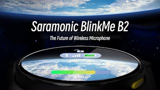 Saramonic Blink ME - The Future of Wireless Mic with 24bit Record and Touch Screen