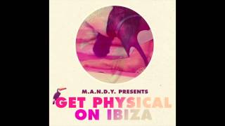 M.A.N.D.Y. Presents: Get Physical On Ibiza mixed by MANTU & Julian Ganzer