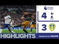 HIGHLIGHTS | TOTTENHAM HOTSPUR 4-3 LEEDS UNITED | PREMIER LEAGUE