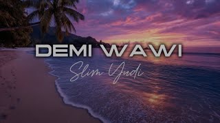 Download lagu DEMI WAWI - mp3 Download lagu DEMI WAWI - mp3