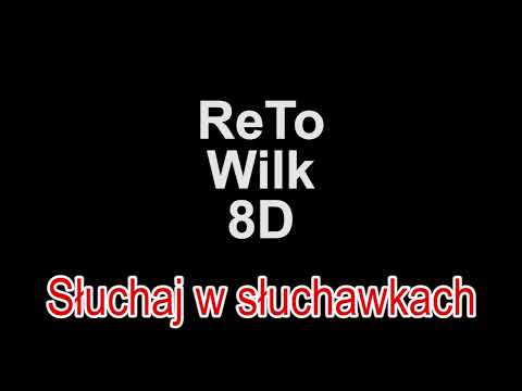 ReTo ft. Kronkel Dom, Young Igi - Wilk 8D