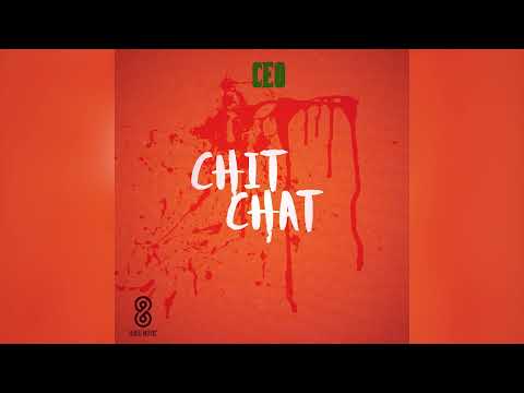 8HoodMusic - Chit Chat ft. CEO (Official Audio)