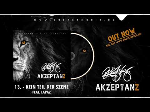 BUSTEK - 13. - KEIN TEIL DER SZENE - FEAT. LAPAZ - (ALBUM AKZEPTANZ)