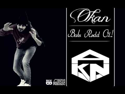 Okan - Bakı Rədd ol