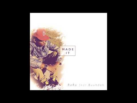 RaRA feat. Buuhdah - Made It ( NEW SONG 2016 )