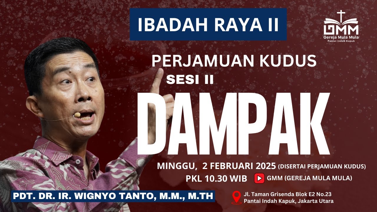 Sesi 2 – PERJAMUAN KUDUS: DAMPAK – Pdt. Dr. Ir. Wignyo Tanto, M.M., M.Th. (020225)