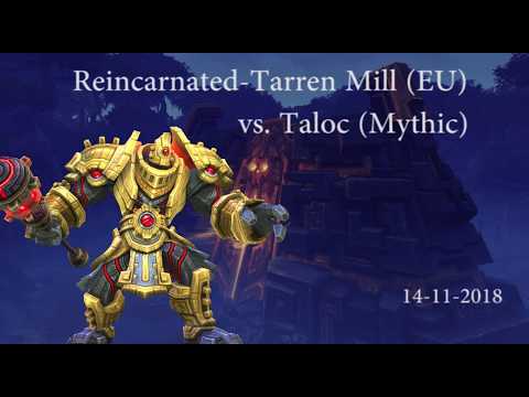 Reincarnated - Tarren Mill (EU) vs. Taloc (Mythic Uldir)
