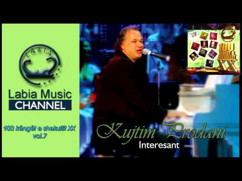 Kujtim Prodani   Interesant (Kenge te shekullit 7)