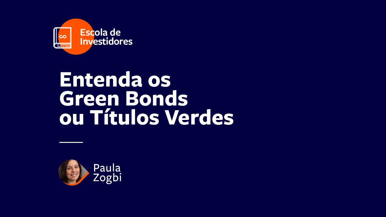 Escola de Investidores |  Green Bonds ou os "Títulos Verdes"