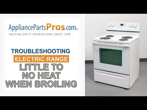 Electric Range No Heat When Broiling - Top 5 Reasons & Fixes - Kenmore, Whirlpool, Frigidaire & more