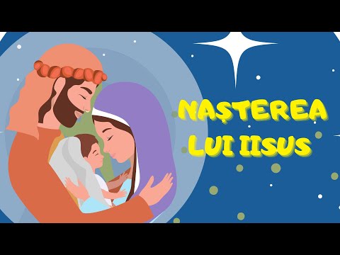 NAȘTEREA LUI IISUS || Povestea Nașterii Lui Iisus