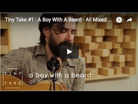 Thumbnail for Tiny Take #1 : A Boy With A Beard - All Mixed Up by Boy And Bear