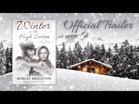 Winter in the High Sierra — Official Trailer