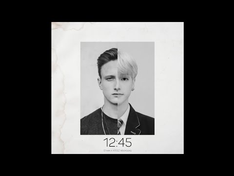 [MASHUP] ETHAM x ATEEZ WOOYOUNG - 12:45