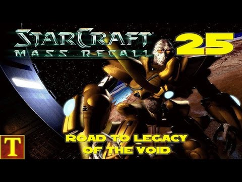 Road to Legacy of the Void - StarCraft Mass Recall - Part 25