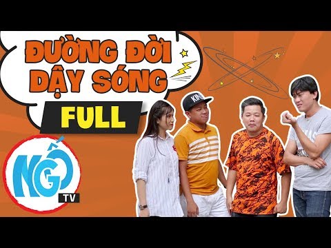 Đường Đời Dậy Sóng - Tập FULL | Ngố TV - Phim Hài Tết Cực Hay 2018