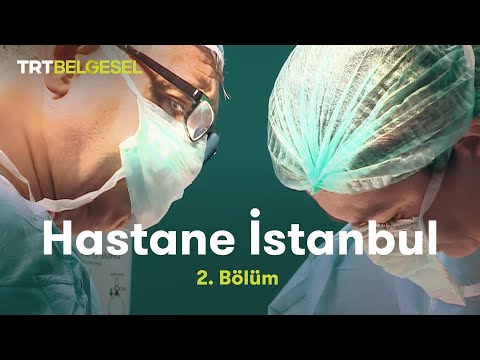 Hastane İstanbul | 2. Bölüm | TRT Belgesel