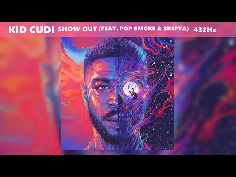 Kid Cudi, Skepta, Pop Smoke - Show Out (432Hz)
