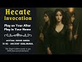 CALL HECATE IN HER OWN TONGUE Hecate The Triple Goddess Invocation Meditation Music Song Chant
