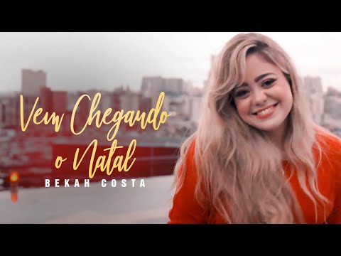 Bekah Costa - Vem Chegando o Natal - Especial de Natal