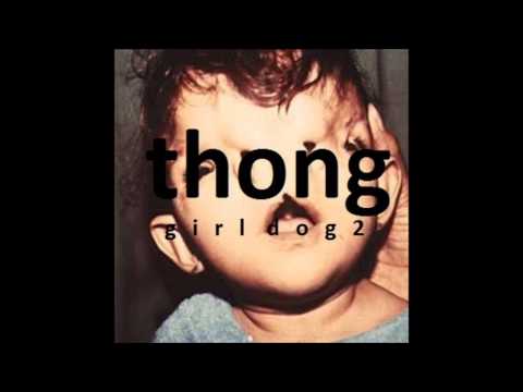 BOB LAZER - GIRL DOG RADIO 2 - THONG JOHN SILVER FULL ALBUM 1/5 WITH LYRICS