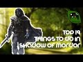 19 Fun Things to do In Middle-earth: Shadow of ...