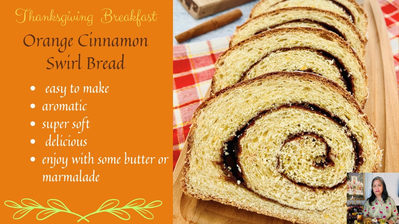 ORANGE CINNAMON SWIRL BREAD | THANKSGIVING DAY BREAKFAST IDEA