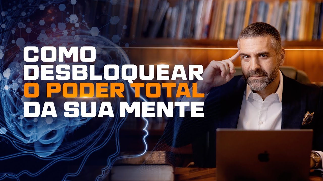 COMO DESBLOQUEAR O PODER TOTAL DA SUA MENTE I REINALDO ZANON