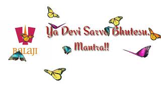Ya Devi Sarva Bhutesu background Mantra Use in Old
