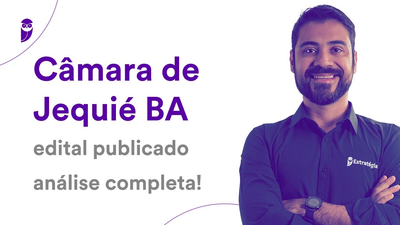 Câmara de Jequié BA: edital publicado - análise completa!