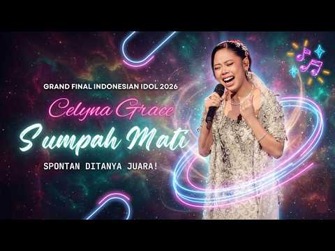 CELYNA GRACE - Sumpah Mati + Spontan Ditanya Bunda Maia Jika Jadi Juara! (Grand Final Idol 2026)