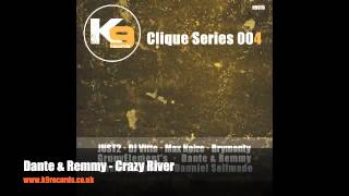 Dante & Remmy - Crazy River // K9 Records